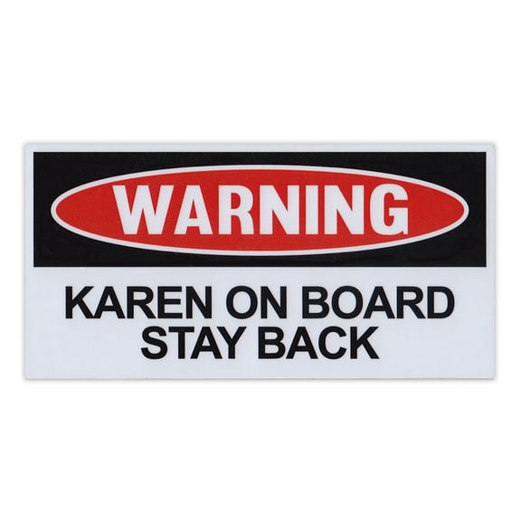 Magnet, Funny Warning Magnet, Karen On Board Stay Back, Practical Jokes, Gags, Pranks, 6" x 3"