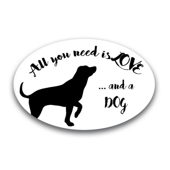 Magnet Me Up All You Need is Love and a Dog Oval Magnet Decal, 4x6 In, Vinyl Automotive Magnet