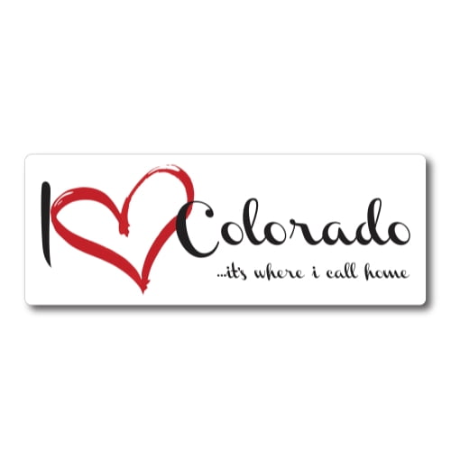 Magnet Me Up I Love Colorado, It's Where I Call Home US State Vinyl Magnet Decal, 3x8 In