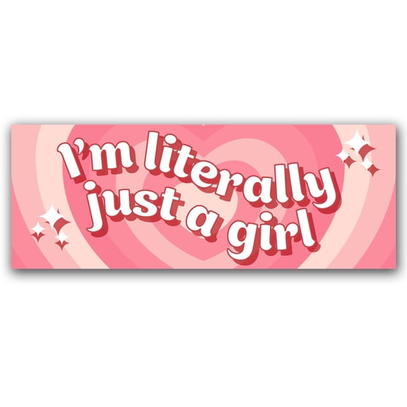 Magnet Me Up Im Literally Just a Girl 3"x8" Car Magnetic Decals, Crafted in USA