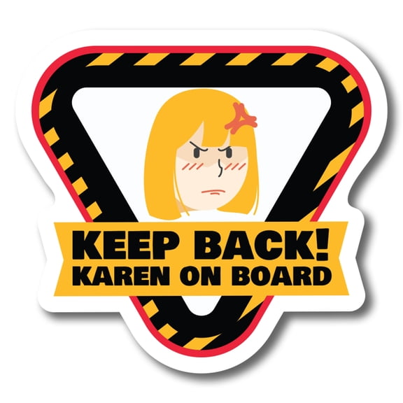 Magnet Me Up Keep Back! Karen On Board Magnet Decal, No Tailgating, 5x5 Inch, Funny Joke Gag Gift, Vehicle Safety, Automotive Magnet