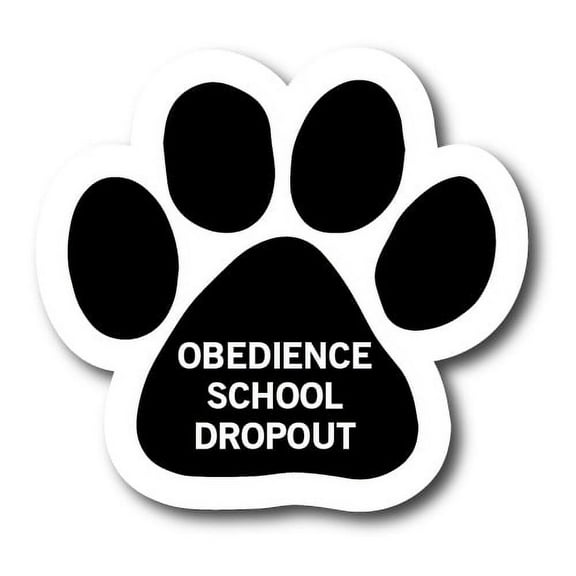 Magnet Me Up Obedience School Dropout Pawprint Magnet Decal, 5 Inch, Vinyl Automotive Magnet
