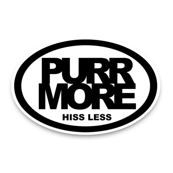 Magnet Me Up Purr More Hiss Less Oval Magnet Decal, 4x6 In, Vinyl Automotive Magnet