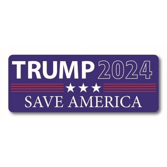 Magnet Me Up Trump 2024 Save America Republican Party Political Magnet Decal, 3x8 Inches, Vinyl Automotive Magnet