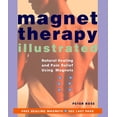 thumbnail image 1 of Magnet Therapy Illustrated: Natural Healing and Pain Relief Using Magnets (Paperback), 1 of 1
