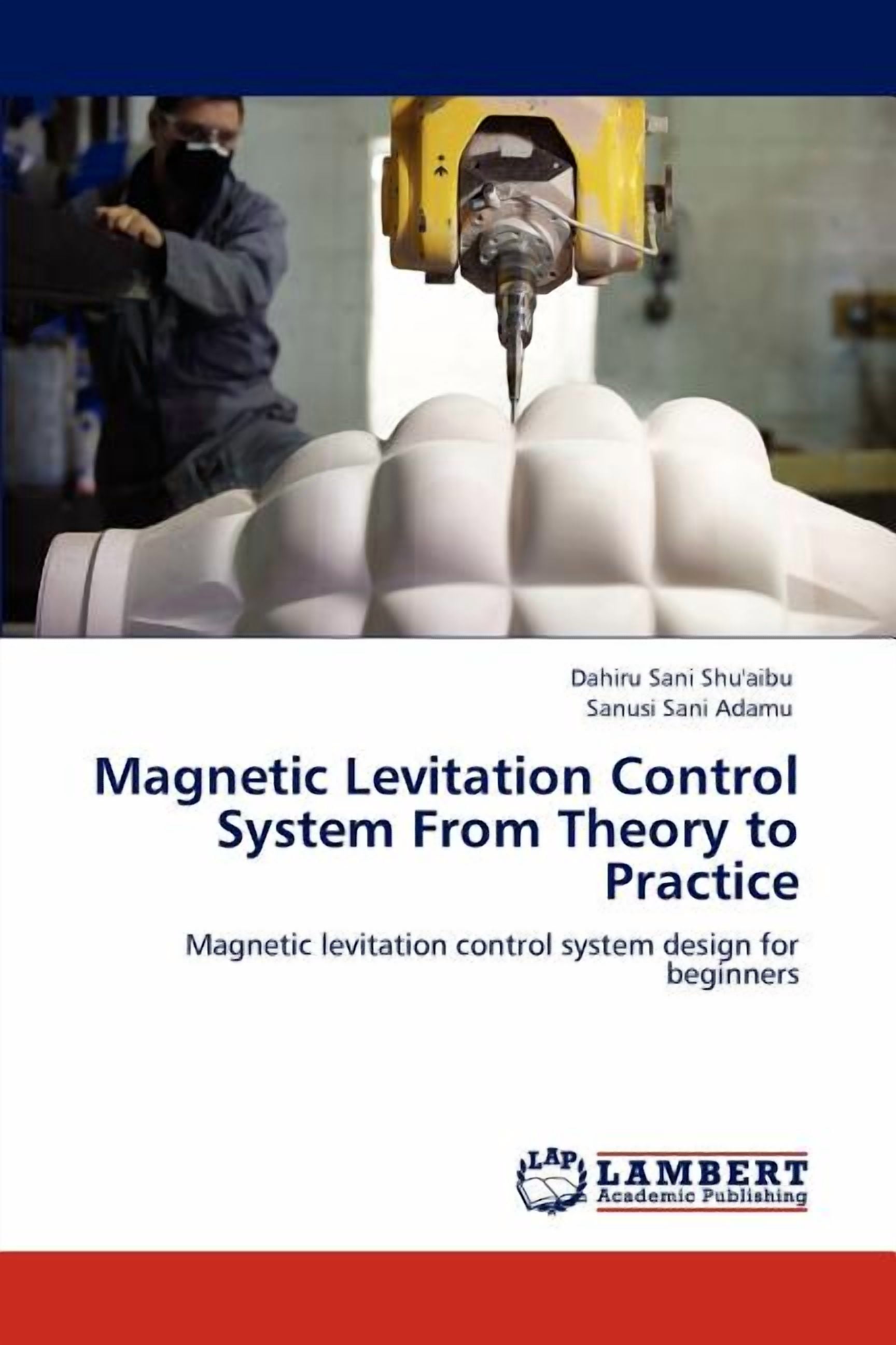 Magnetic Levitation Control System from Theory to Practice (Paperback ...