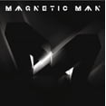 thumbnail image 1 of Magnetic Man (CD), 1 of 1
