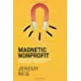 thumbnail image 1 of Magnetic Nonprofit: Attract and Retain Donors, Volunteers, and Staff (Paperback), 1 of 1