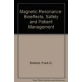 thumbnail image 1 of Pre-Owned Magnetic Resonance: Bioeffects, Safety, and Patient Management (Hardcover) 0781701872 9780781701877, 1 of 1