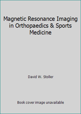 Pre-Owned Magnetic Resonance Imaging in Orthopaedics & Sports Medicine (Hardcover) 0397511442 9780397511440