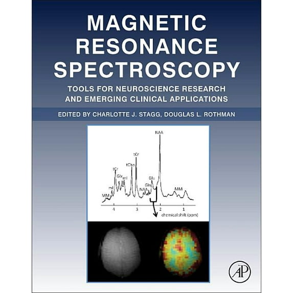 Magnetic Resonance Spectroscopy : Tools for Neuroscience Research and Emerging Clinical Applications (Hardcover)