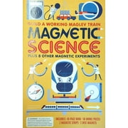Magnetic Science Build a Working Maglev Train Plus 8 Other Magnetic Experiments