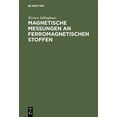 thumbnail image 1 of Magnetische Messungen an ferromagnetischen Stoffen, (Hardcover), 1 of 1