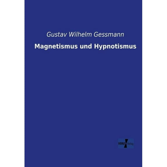 Magnetismus und Hypnotismus, (Paperback)
