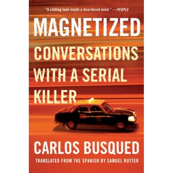 Pre-Owned Magnetized: Conversations with a Serial Killer (Paperback) 1646220587 9781646220588