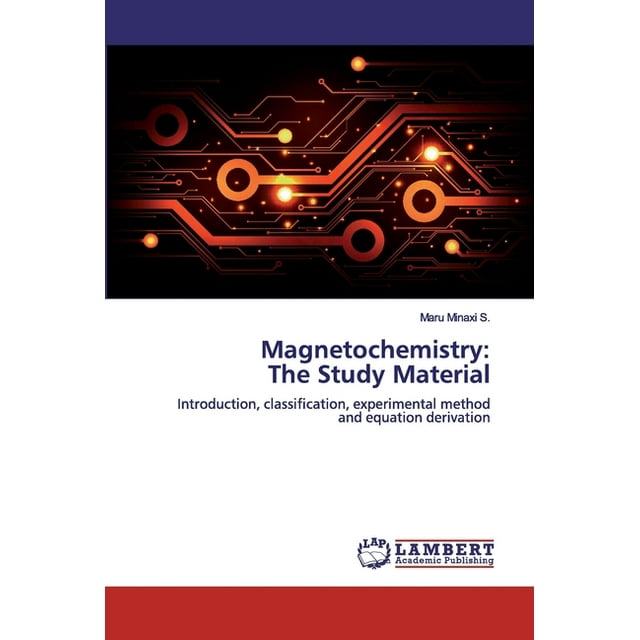 Magnetochemistry: The Study Material (Paperback)