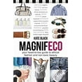 thumbnail image 1 of Pre-Owned Magnifeco: Your Head-To-Toe Guide to Ethical Fashion and Non-Toxic Beauty (Paperback) 0865717974 9780865717978, 1 of 1