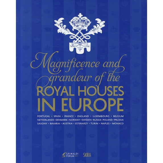 Pre-Owned Magnificence & Grandeur of the Royal Houses in Europe (Hardcover) 8857211177 9788857211176