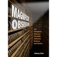thumbnail image 1 of Pre-Owned Magnificent Obsession: The Outrageous History of Film Buffs, Collectors, Scholars, and (Hardcover 9781496810533) by Anthony Slide, 1 of 1