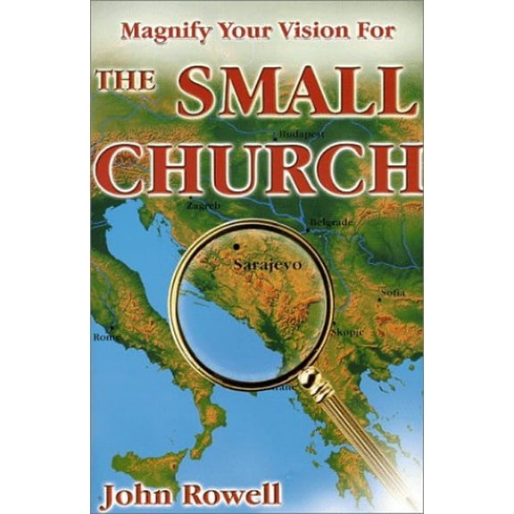 Pre-Owned Magnify Your Vision for the Small Church (Paperback) 0966885309 9780966885309