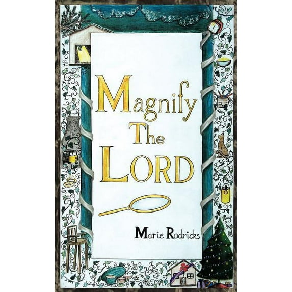 Magnify the Lord