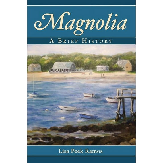 Magnolia: A Brief History (Hardcover)