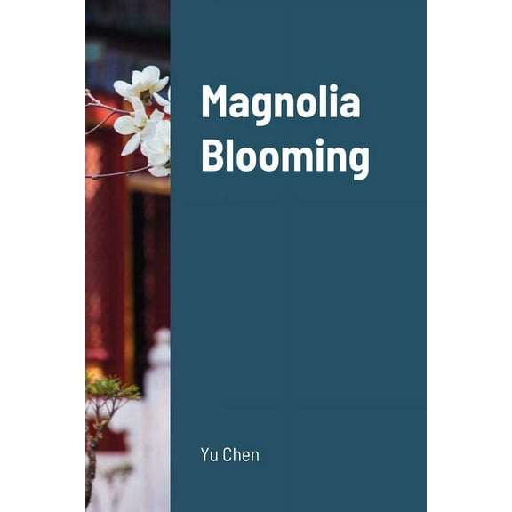 Magnolia Blooming, (Paperback)