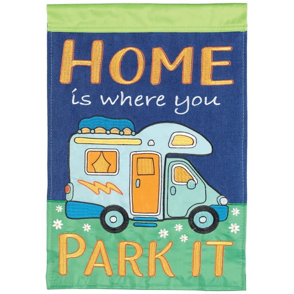 Magnolia Garden Home Is Where You Park It RV 13 x 18 Inch Polyester Garden Flag