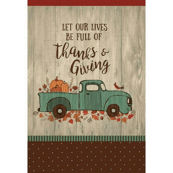 Magnolia Gardens 8147 13 x 18 in. Print Thanks A Giving Truck Polyester Garden Flag