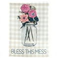 thumbnail image 1 of Magnolia Gardens M080157 13 x 18 in. Bless This Mess Jar Flowers Printed Garden Flag, 1 of 1