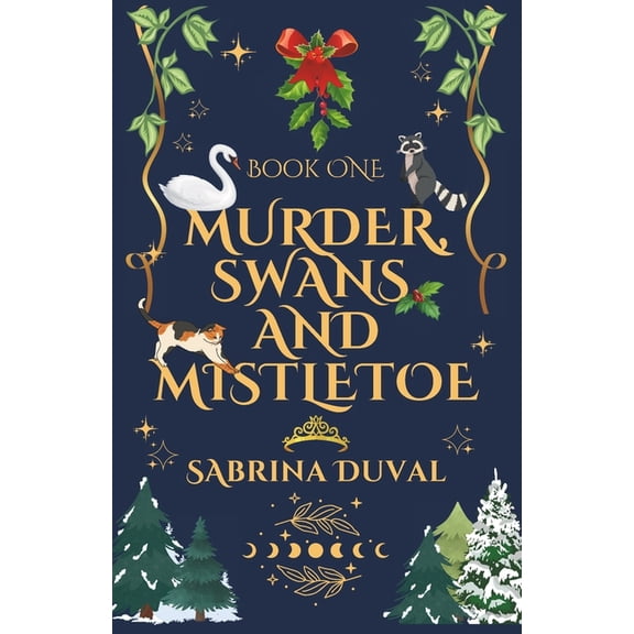 Magnolia Moone Mysteries Murder, Swans, and Mistletoe, Book 1, (Paperback)