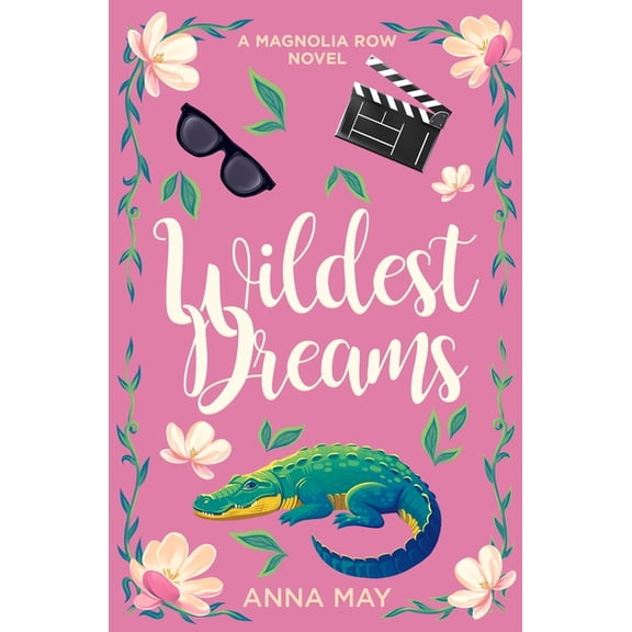 Magnolia Row Wildest Dreams: A Magnolia Row Novel, Book 1, (Paperback)