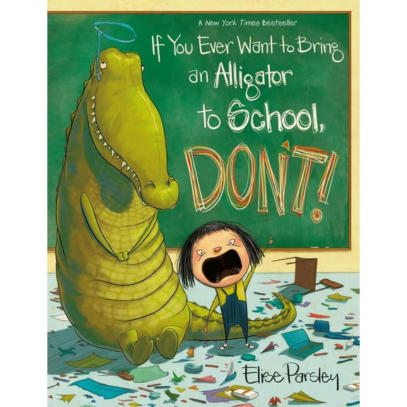 Magnolia Says Don't! If You Ever Want to Bring an Alligator to School, Don't!, Book 1, (Paperback)