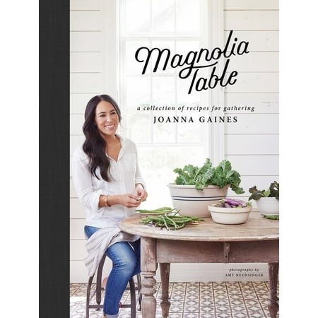 Joanna Gaines: Magnolia Table: A Collection of Recipes for Gathering (Hardcover)
