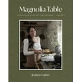 Magnolia Table, Volume 3 A Collection of Recipes for Gathering