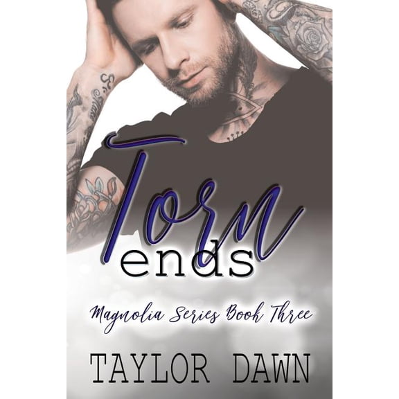 Torn Ends Magnolia Paperback 1983602809 9781983602801 Taylor Dawn