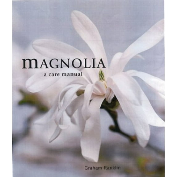 Pre-Owned Magnolias: A Care Manual (Hardcover) 1571456384 9781571456380