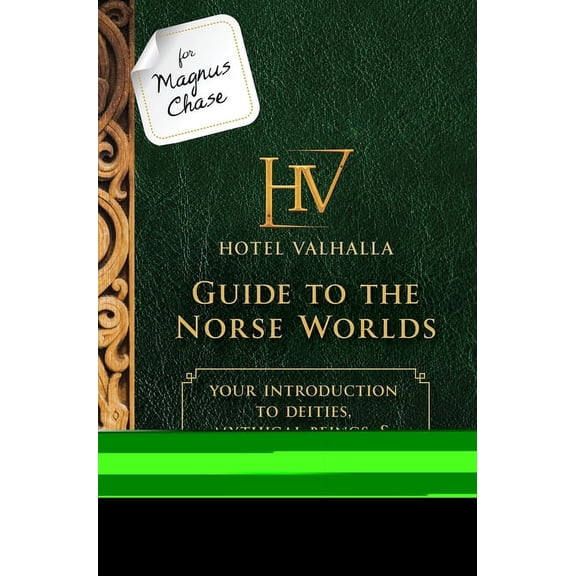 For Magnus Chase: Hotel Valhalla Guide to the Norse Worlds (an Official Rick Riordan Companion Book): Your Introduction to Deities, Mythical Beings, & Fantastic Creatures