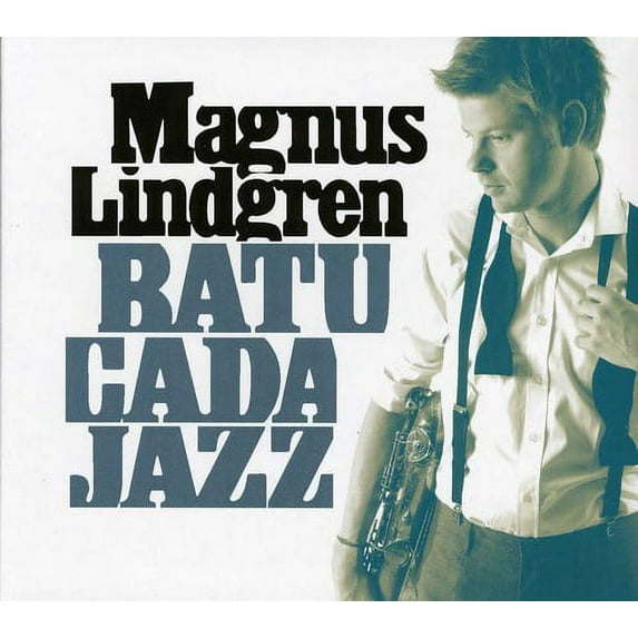 Magnus Lindgren - Batucada Jazz - Music & Performance - CD