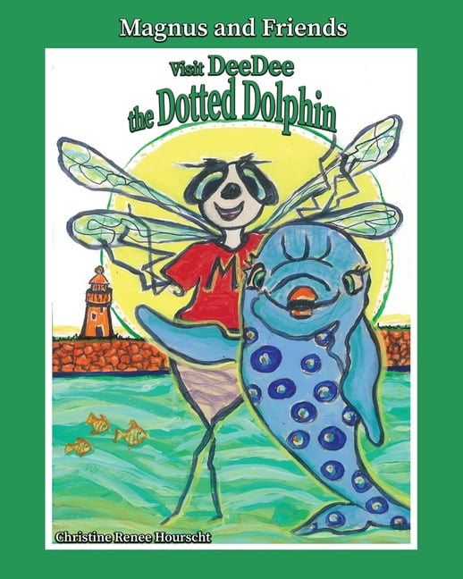 Magnus and Friends Visit DeeDee the Dotted Dolphin, (Paperback)