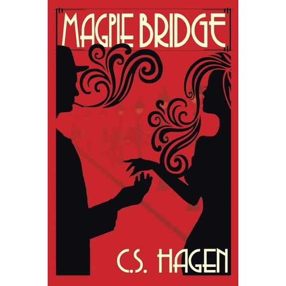 Magpie Bridge (Paperback) by C S Hagen