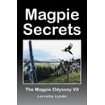 thumbnail image 1 of Magpie Secrets: The Magpie Odyssey VII (Paperback) by Lorretta Lynde, 1 of 1