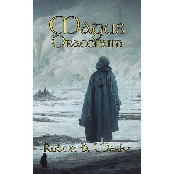 Magus Draconum (Paperback) by Robert B Marks