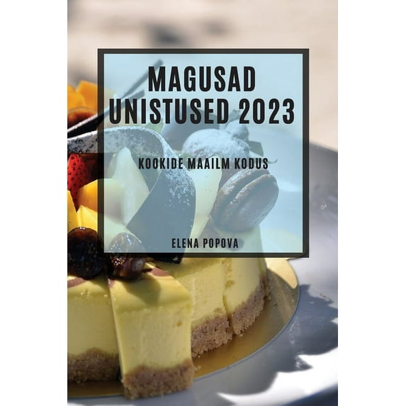 Magusad unistused 2023: Magusad unistused 2023, (Paperback)