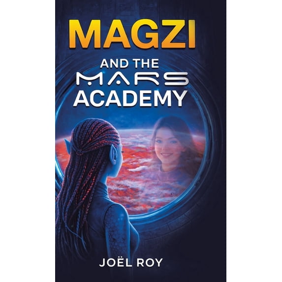 Magzi and The Mars Academy, (Hardcover)