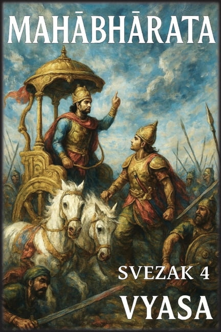 Mah&amp;#257;bh&amp;#257;rata: Svezak 4: Veliki rat I, (Paperback)