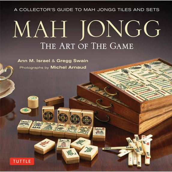 Pre-Owned Mah Jongg: The Art of the Game: A Collector's Guide to Mah Jongg Tiles and Sets (Hardcover) 4805313234 9784805313237