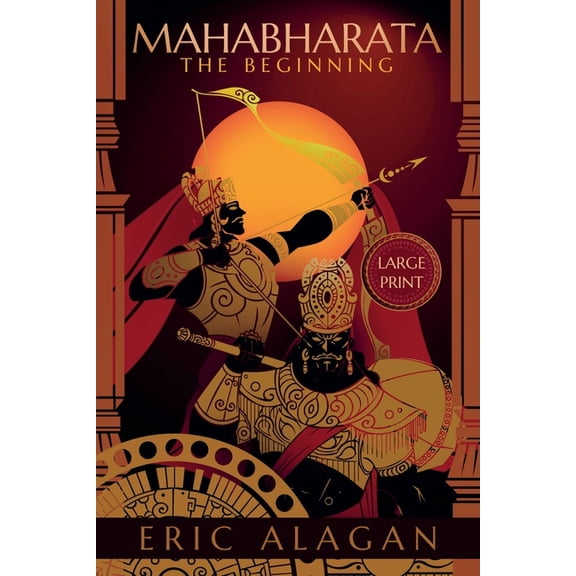 Mahabharata Large Print Edition Mahabharata: THE BEGINNING (Large Print), Book 1, (Paperback)