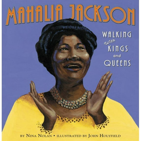 Mahalia Jackson: Walking with Kings and Queens (Hardcover)