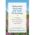 thumbnail image 1 of Maharishi Ayurveda and Vedic Technology: Creating Ideal Health for the Individual and World, Adapted and Updated from Th, (Paperback), 1 of 1